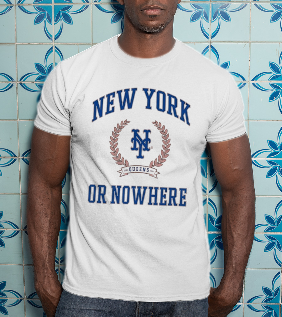 New York Or Nowhere NY Mets 1986 2026 Queens T-Shirt