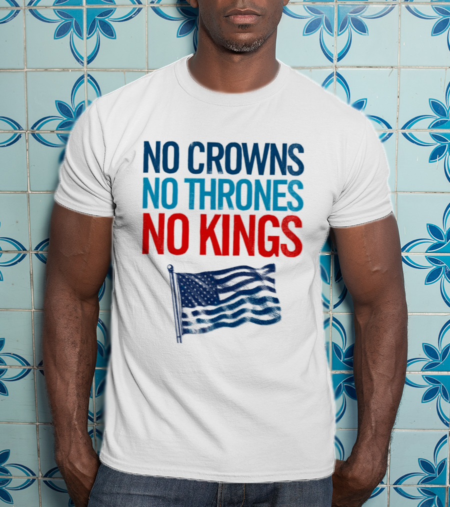 No Crowns No Thrones No Kings America Flag T-Shirt