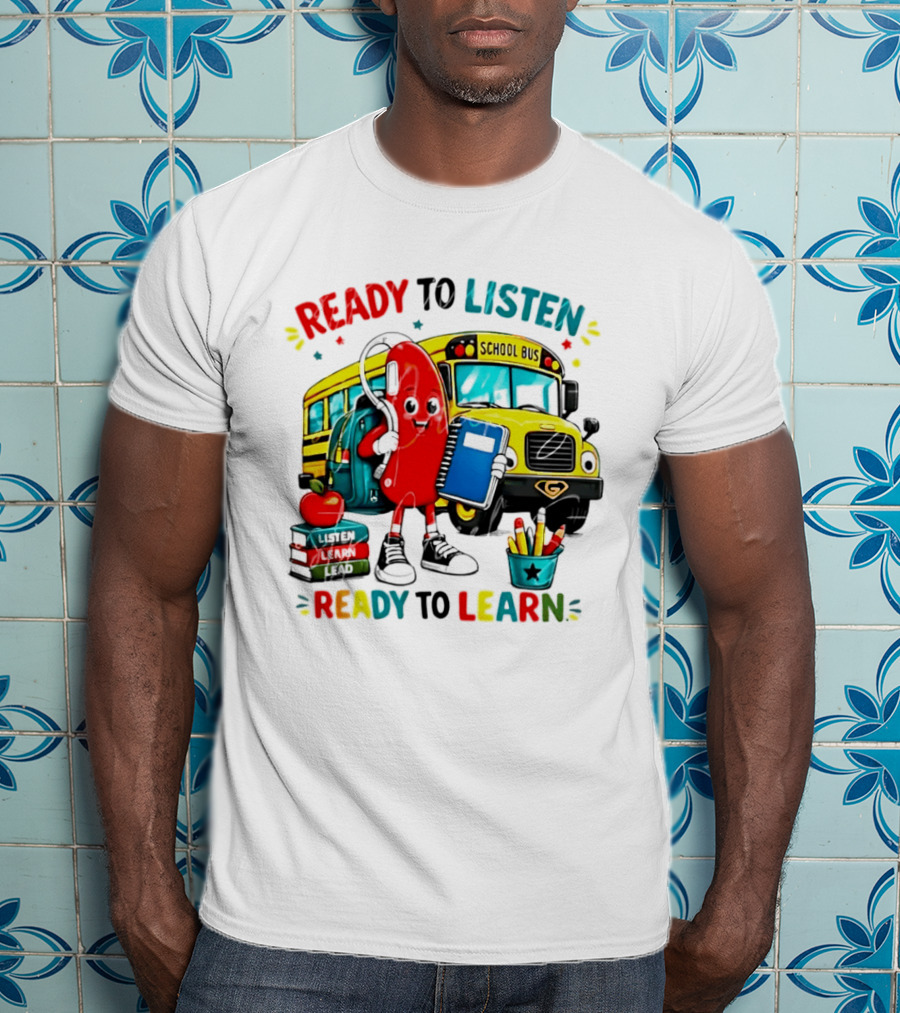 Ready To Listen Ready To Learn School Bus Hearing Aid School Supplies T-Shirt