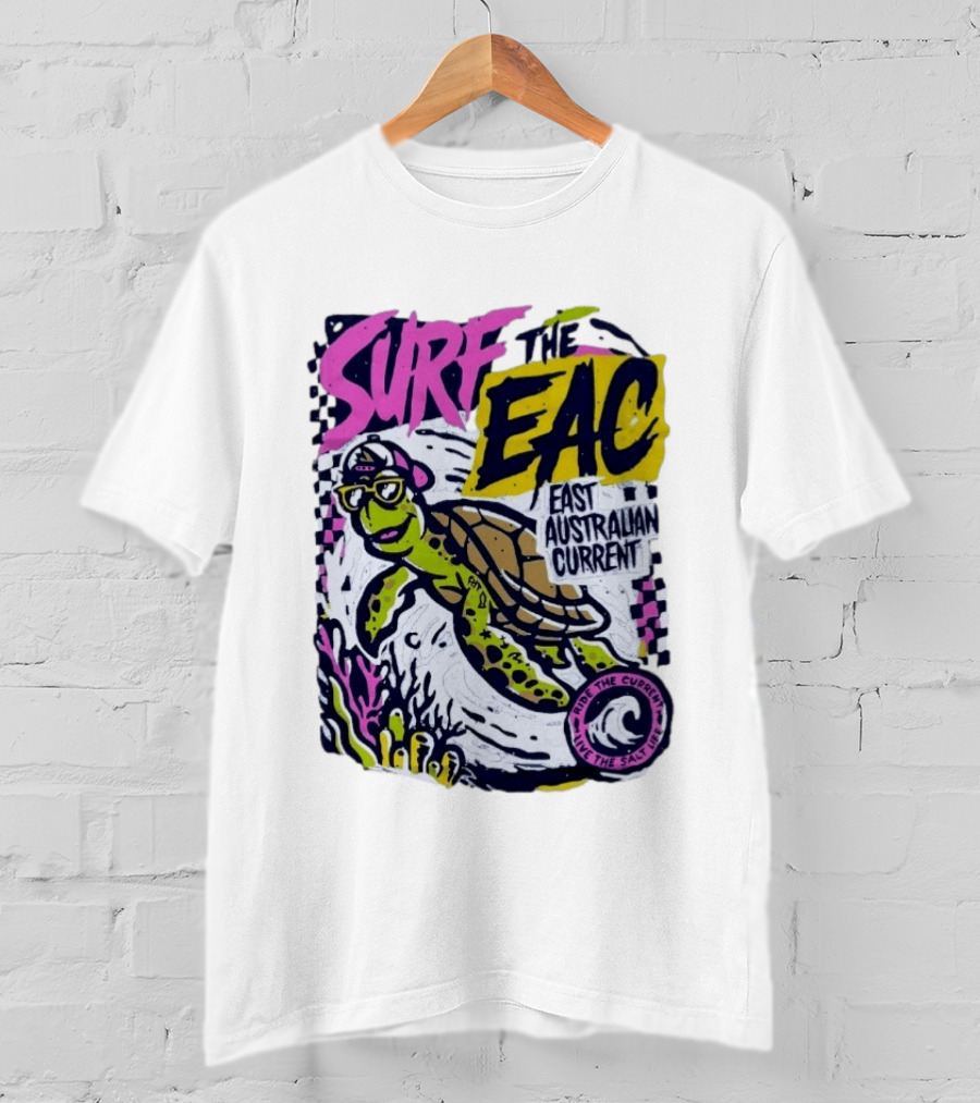 Surf The EAC East Australian Current Turtle Ride The Wave Feel The Salt Life T-Shirt