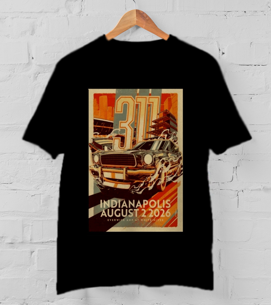 311 Indianapolis August 2 2026 Everwise Amphitheater With Classic Car T-Shirt