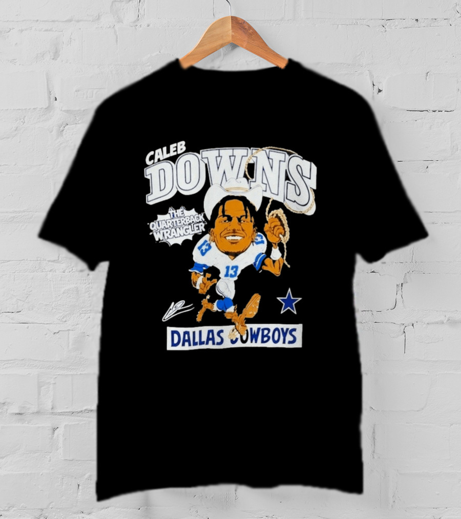 Caleb Downs The Quarterback Wrangler Dallas Cowboys 13 Star T-Shirt