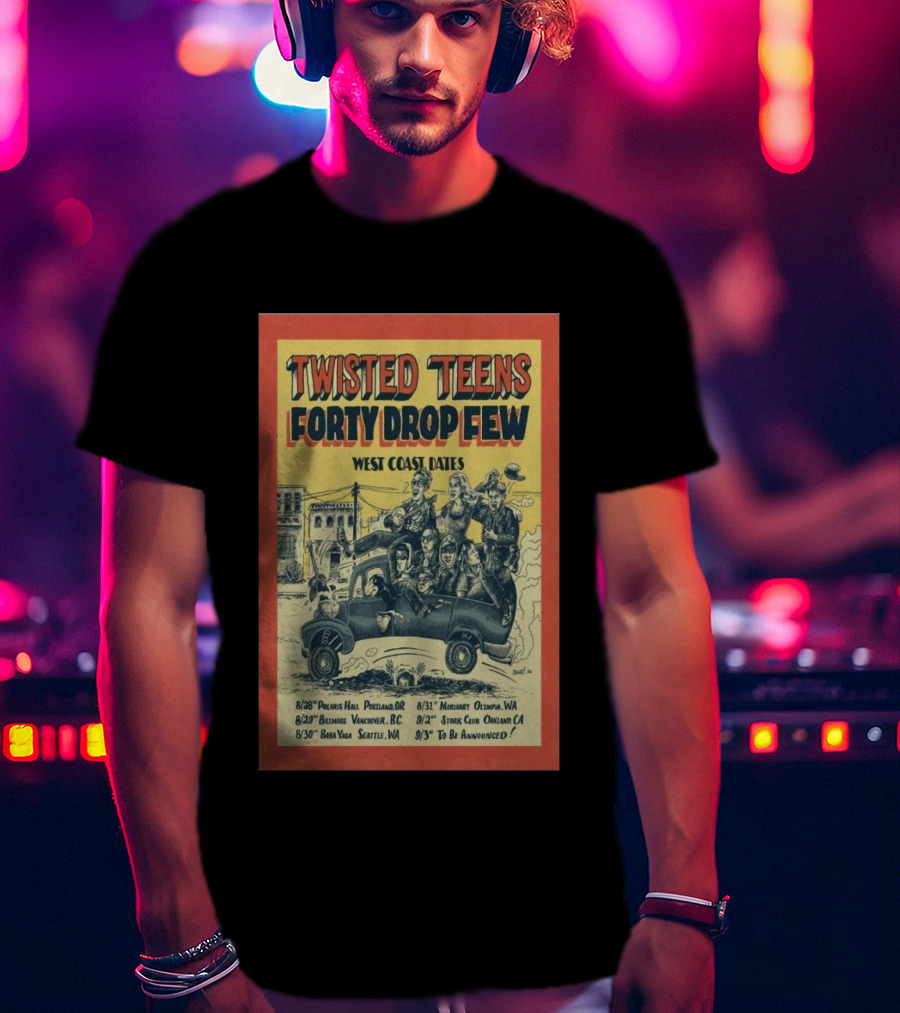 Twisted Teens Forty Drop Few West Coast Dates Stork Club Oakland September 2 2026 T-Shirt