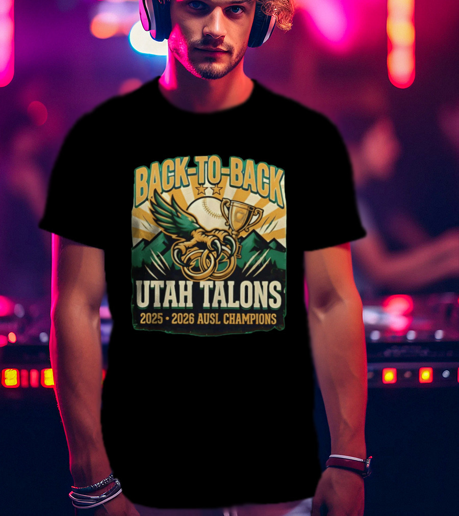 Back To Back Utah Talons 2025 2026 AUSL Champions T-Shirt