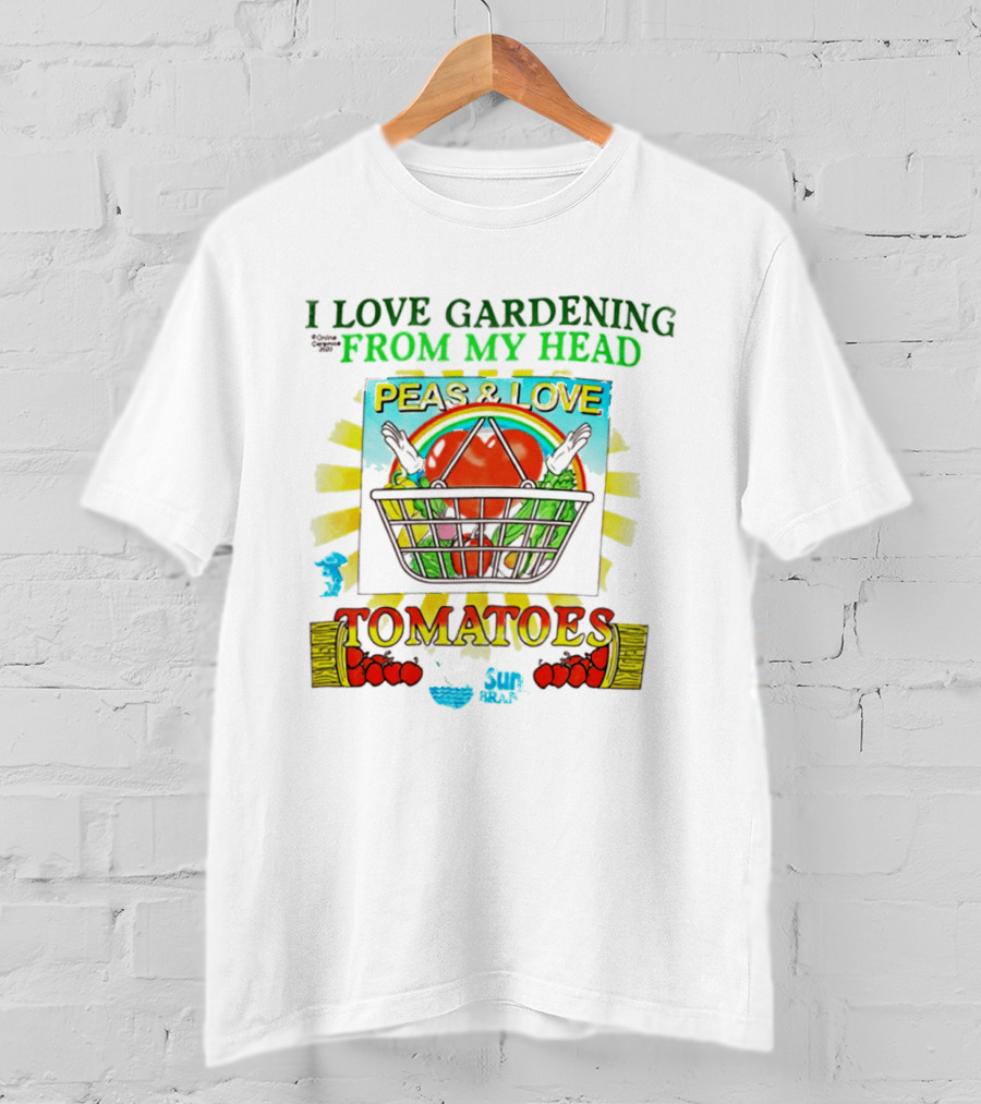 I Love Gardening From My Head Peas And Love Tomatoes T-Shirt