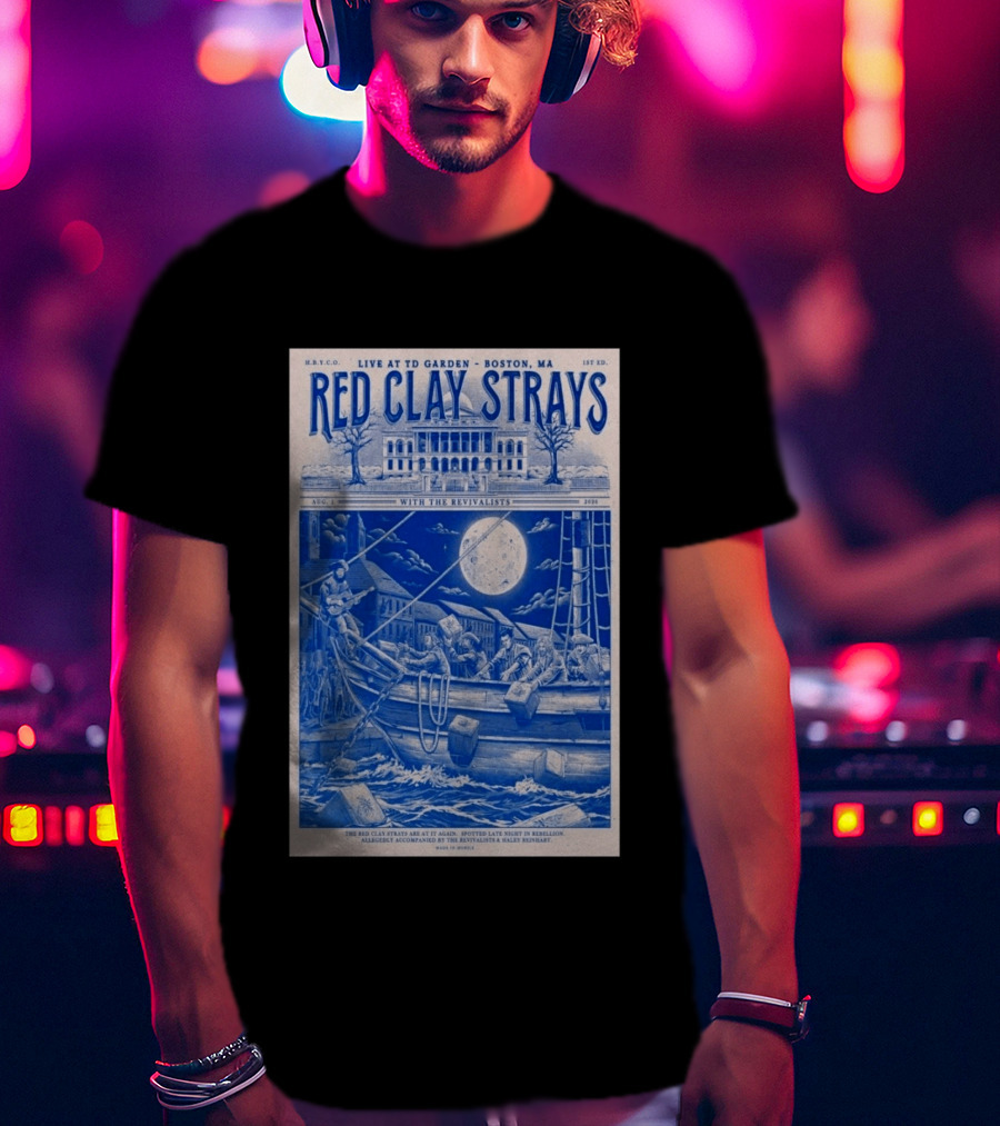 Live At TD Garden Boston MA August 1 2026 Red Clay Strays With The Revivalists T-Shirt