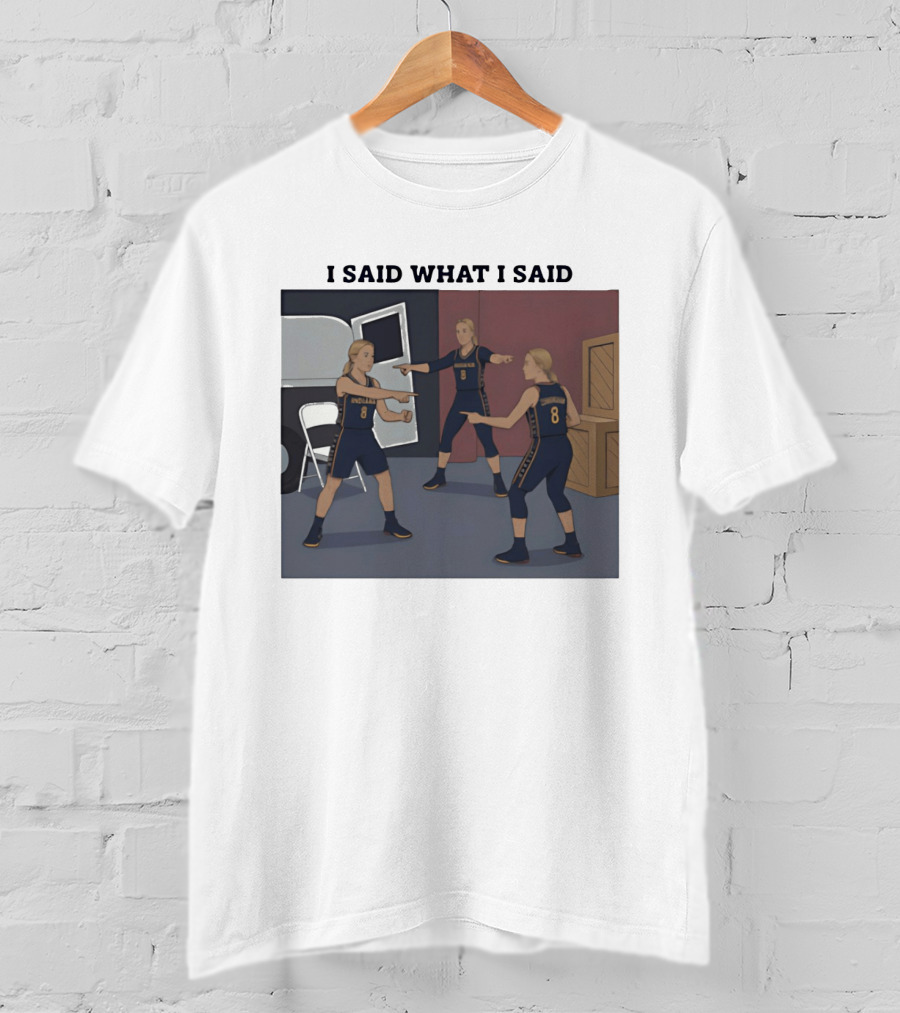 Indiana Basketball I Said What I Said T-Shirt