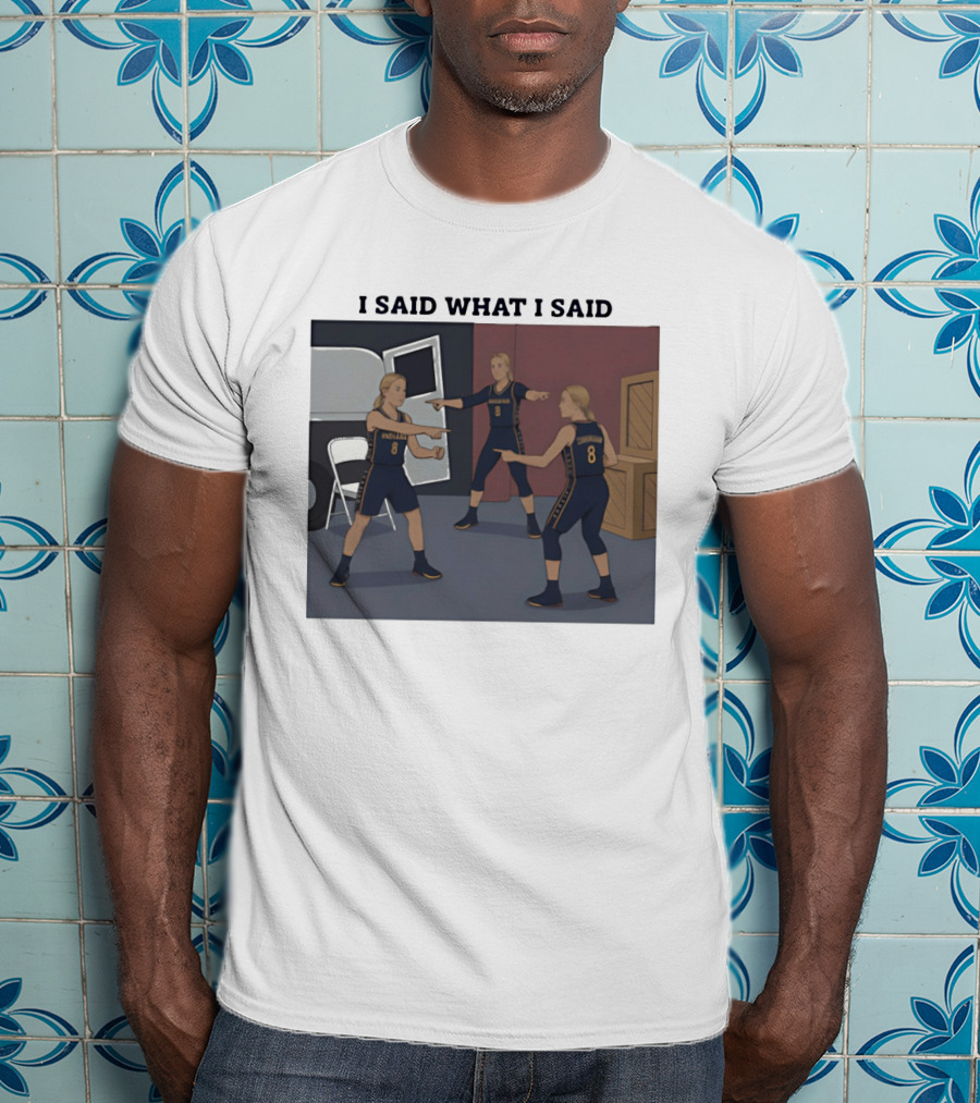 Indiana Basketball I Said What I Said T-Shirt