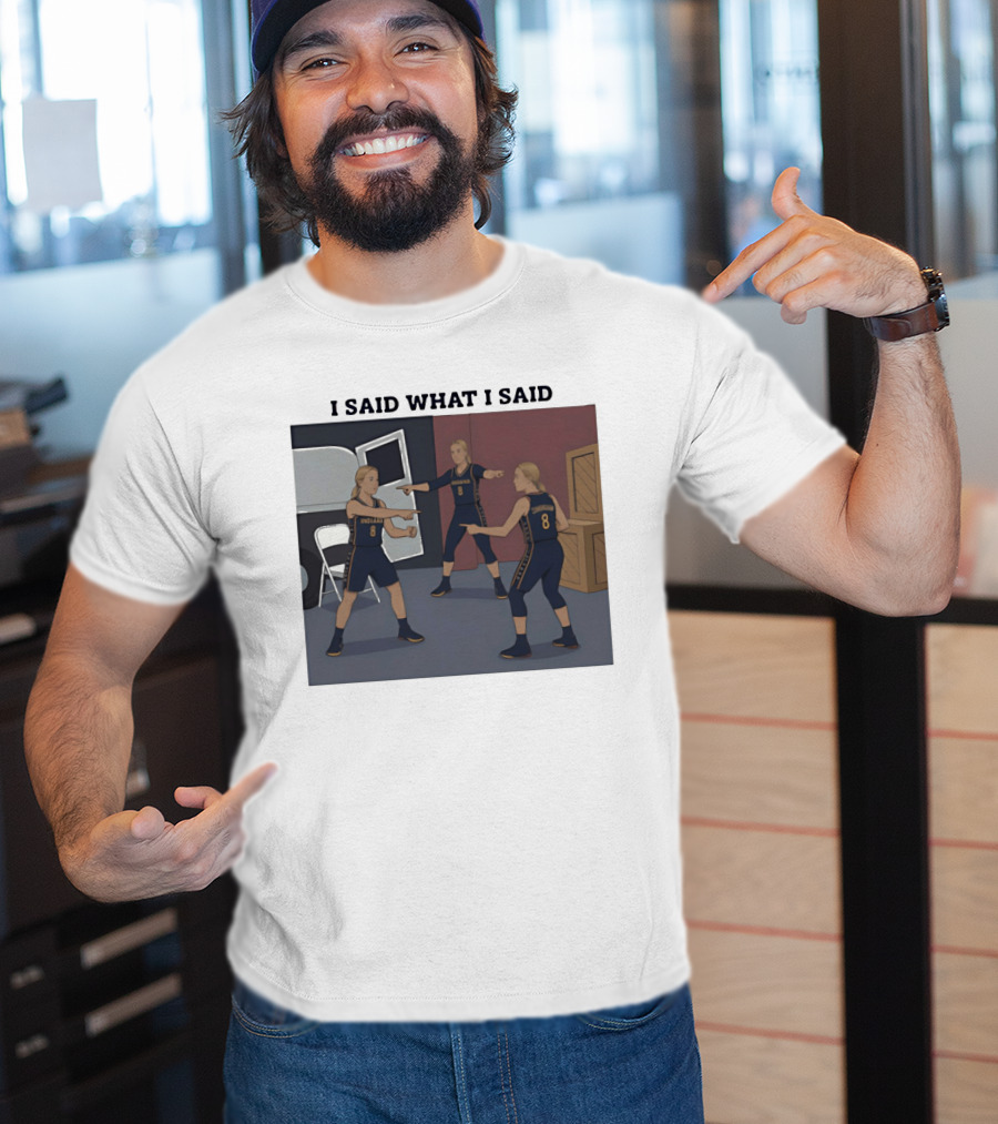 Indiana Basketball I Said What I Said T-Shirt