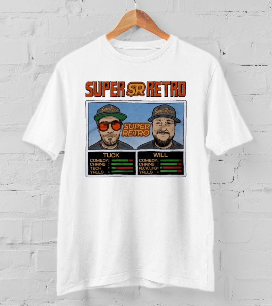Super Retro Podcast Tuck And Will Comedy Chains Tech Recycling Yalls T-Shirt