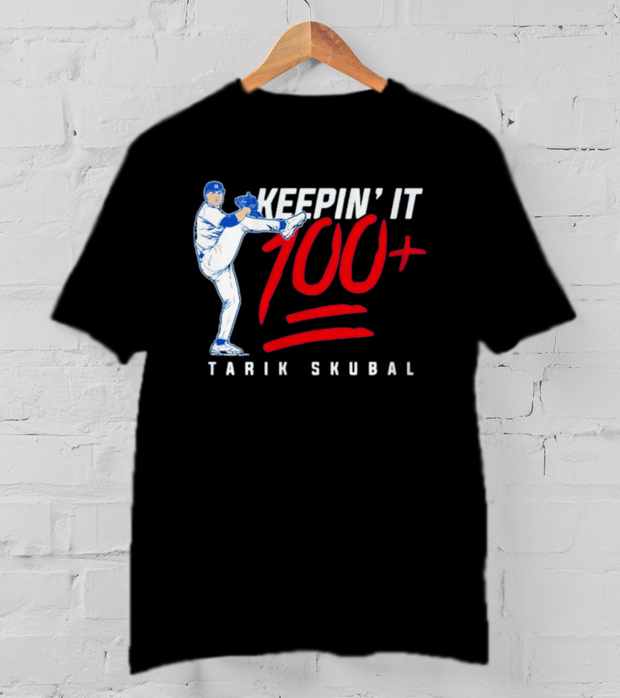 Tarik Skubal Keepin' It 100+ Baseball Pitcher Los Angeles Dodgers T-Shirt