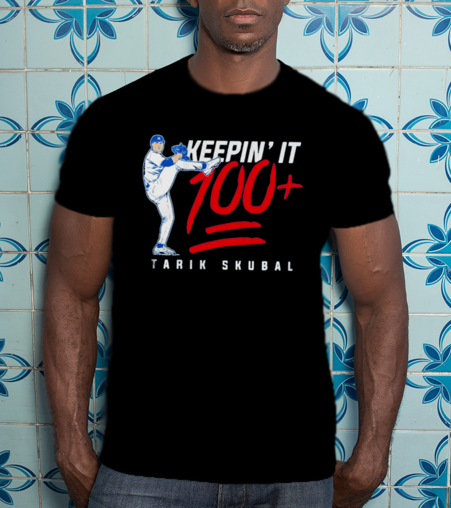 Tarik Skubal Keepin' It 100+ Baseball Pitcher Los Angeles Dodgers T-Shirt