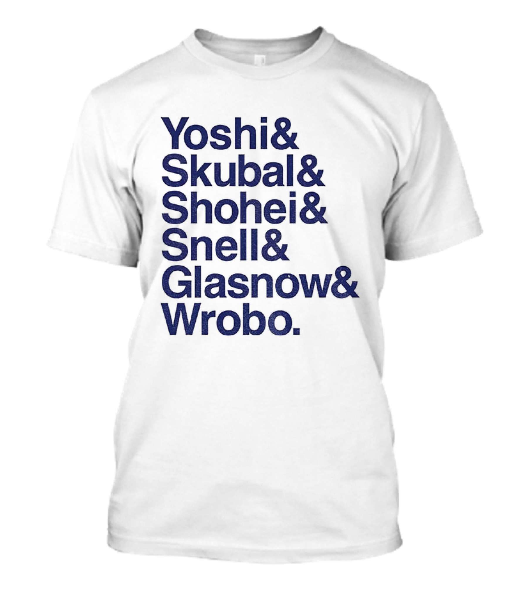 Yoshi Skubal Shohei Snell Glasnow Wrobo Dodgers Pitchers Ampersand T-Shirt