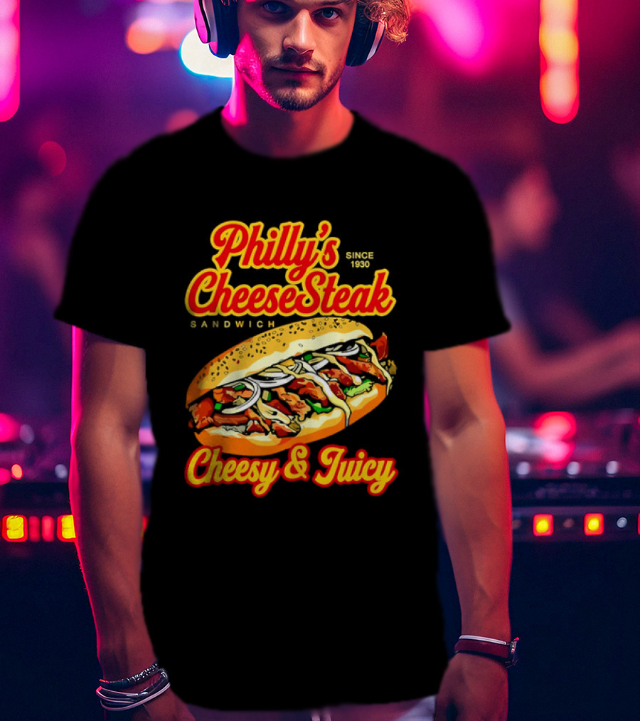 Philly's Cheesesteak Sandwich Cheesy & Juicy Since 1930 Classic Flavor Experience T-Shirt