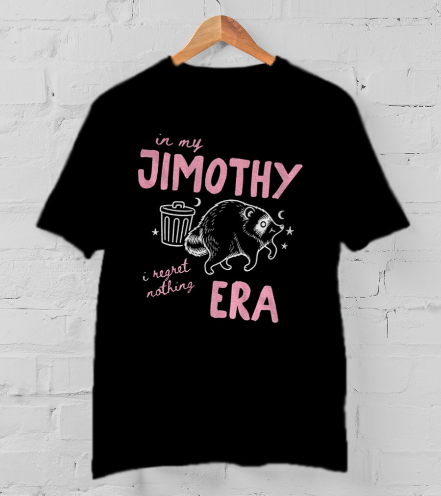 Raccoon In My Jimothy Era I Regret Nothing Seattle T-Shirt