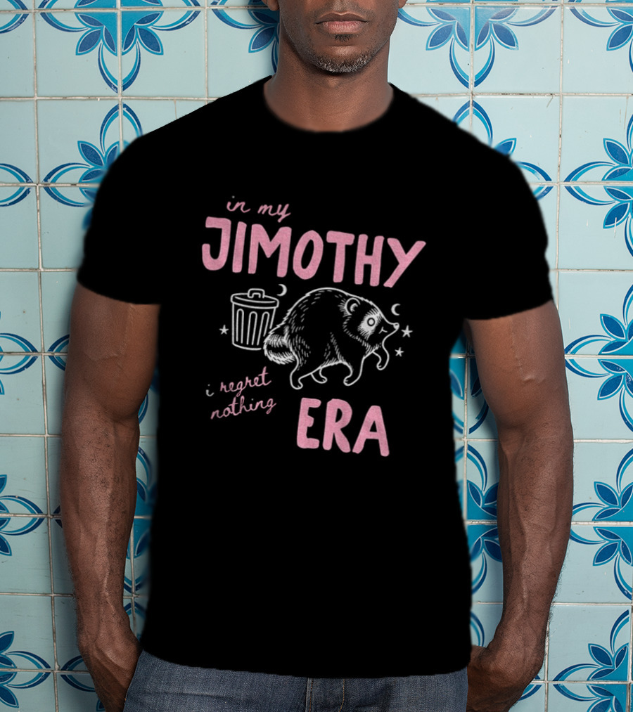 Raccoon In My Jimothy Era I Regret Nothing Seattle T-Shirt