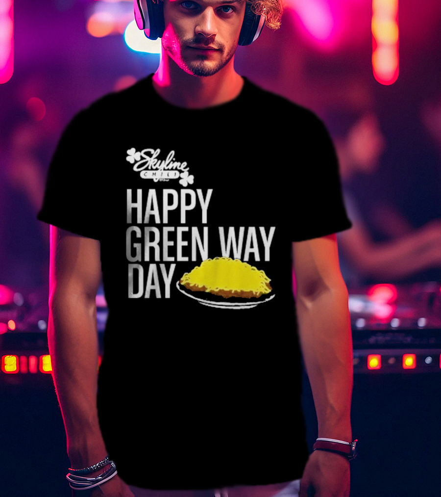 Skyline Chili Happy Green Way Day Cheese Coney Celebration T-Shirt