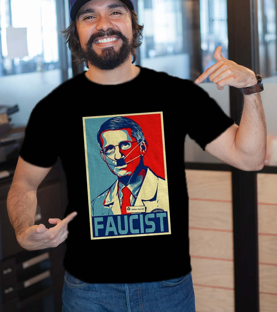 FAUCIST Dr Anthony S. Fauci M.D. Parody Hope T-Shirt