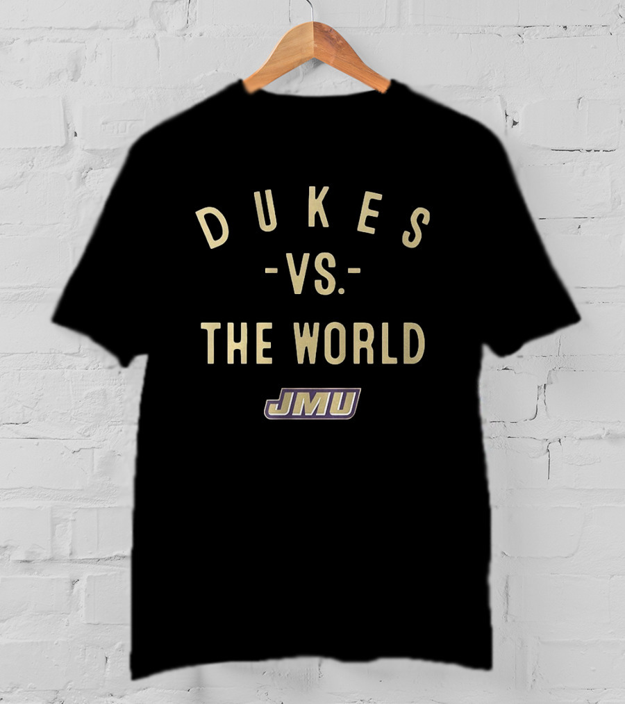 JMU Dukes Vs The World Bold Statement 2026 T-Shirt