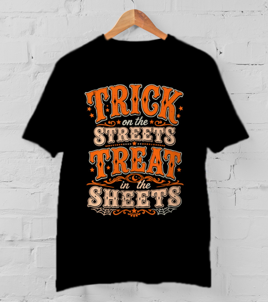 Halloween Trick On The Streets Treat In The Sheets Vintage Orange T-Shirt