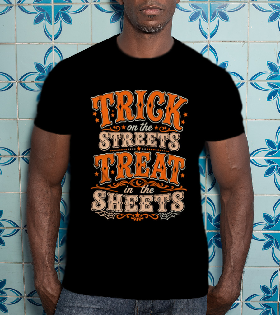 Halloween Trick On The Streets Treat In The Sheets Vintage Orange T-Shirt
