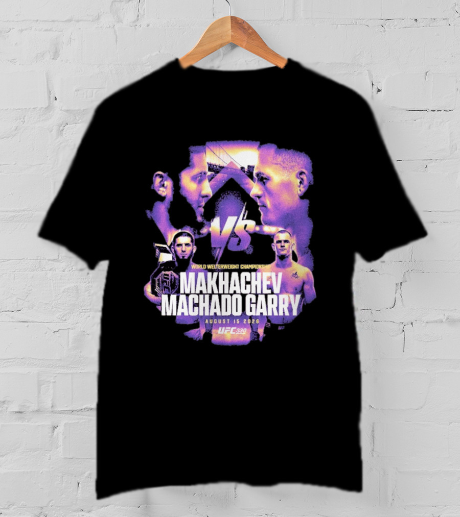 UFC 330 World Welterweight Championship Makhachev Vs Machado Garry August 15 2026 T-Shirt