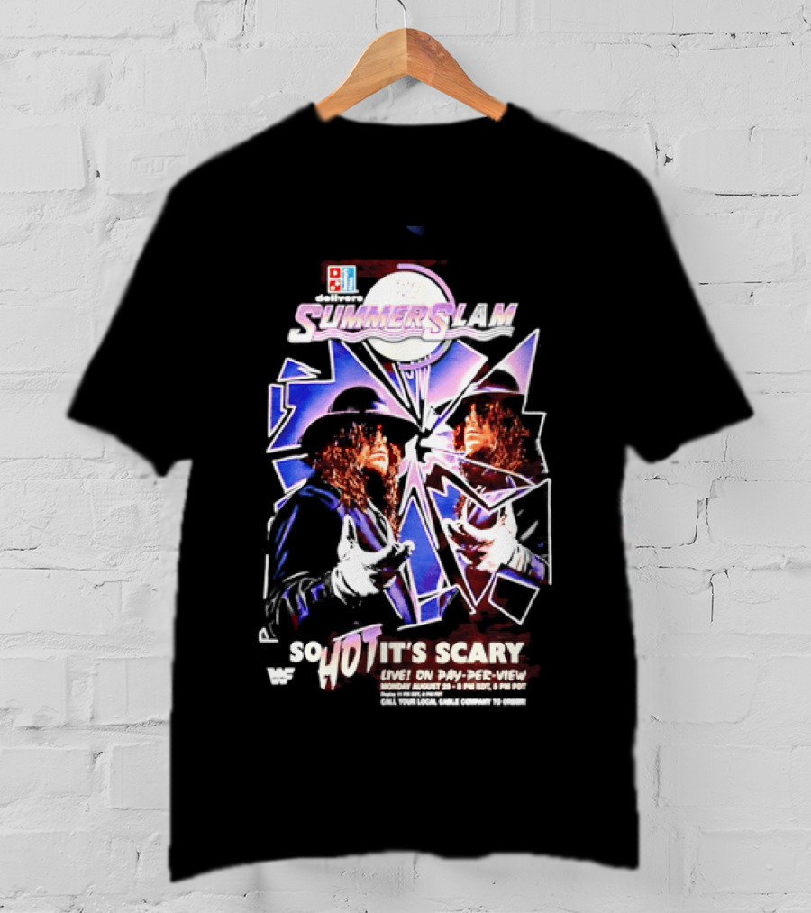 WWF SummerSlam The Undertaker So Hot It's Scary Live On Pay Per View T-Shirt