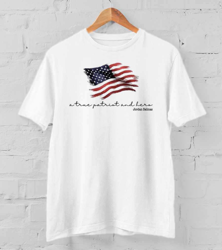 A True Patriot And Hero American Hero Jordan Salinas American Flag T-Shirt