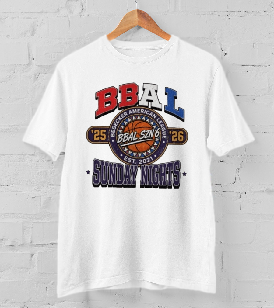 BBAL SZN 6 Besecker American League 2025 2026 Sunday Nights Est. 2021 T-Shirt