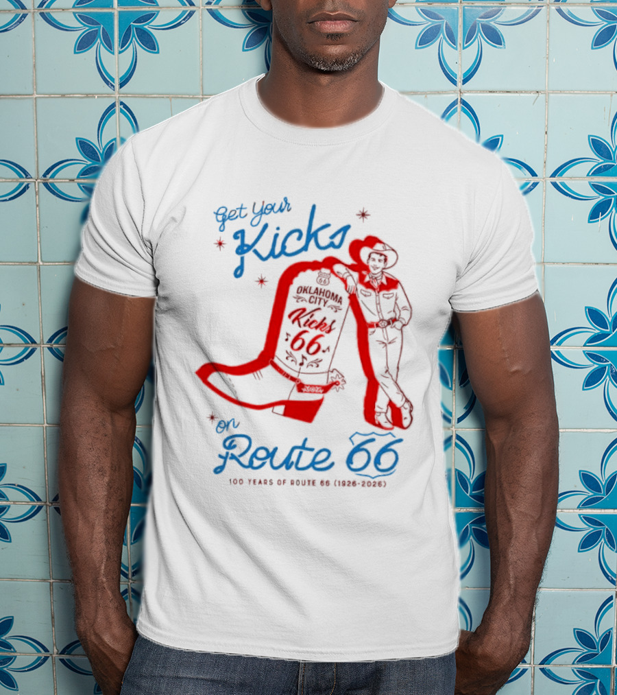 Get Your Kicks On Route 66 100 Years 1926 2026 Oklahoma City Cowboy T-Shirt