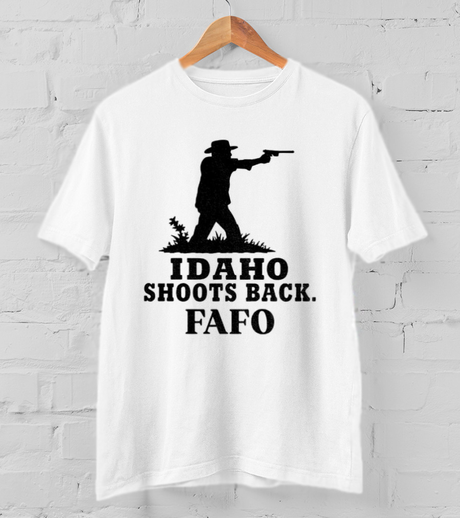 Idaho Shoots Back Fafo Silhouette Cowboy Stance T-Shirt