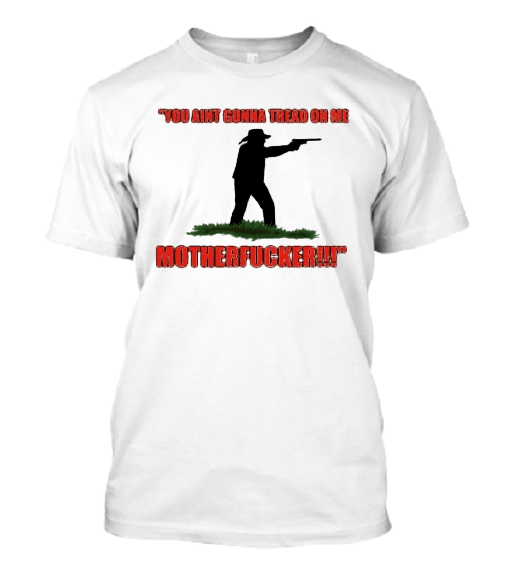 You Ain't Gonna Tread On Me Motherfucker Rifle T-Shirt