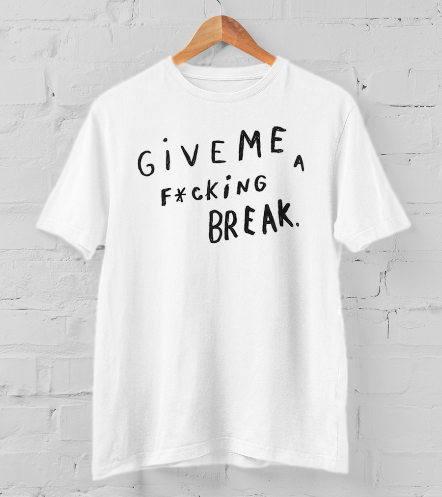 Wonpil Give Me A F*cking Break T-Shirt