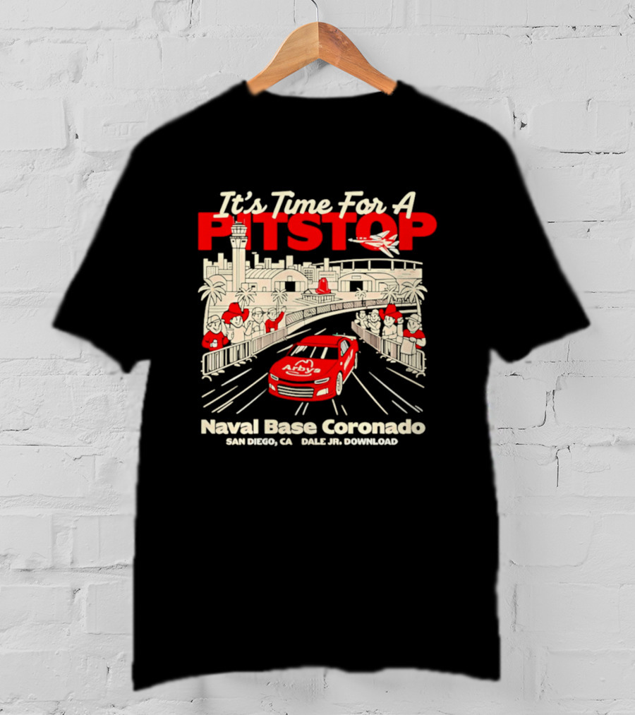 It's Time For A Pitstop Naval Base Coronado Arby's Dale Jr. Download San Diego T-Shirt