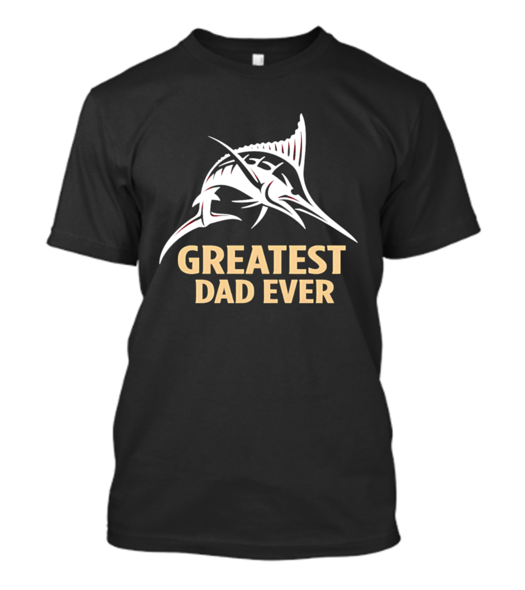 Greatest Dad Ever Marlin T-Shirt