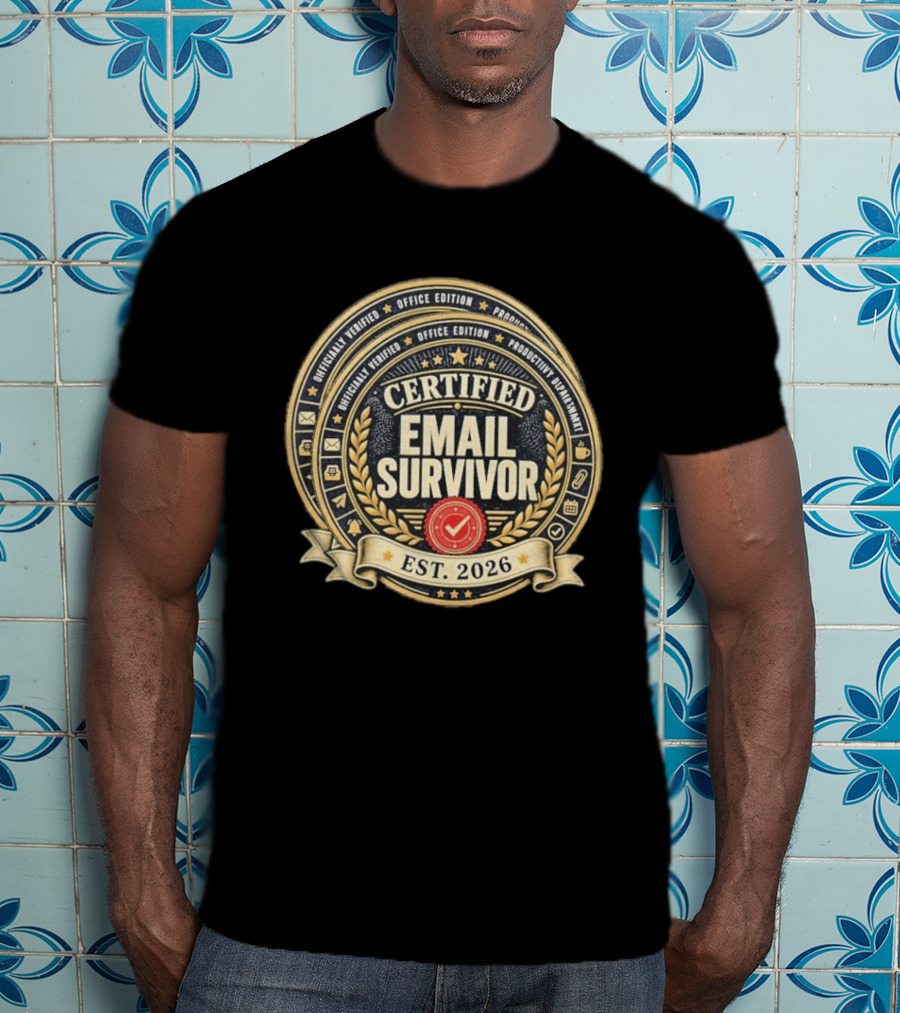 Certified Email Survivor Officially Verified Office Edition Productivity Paragon Est 2026 T-Shirt