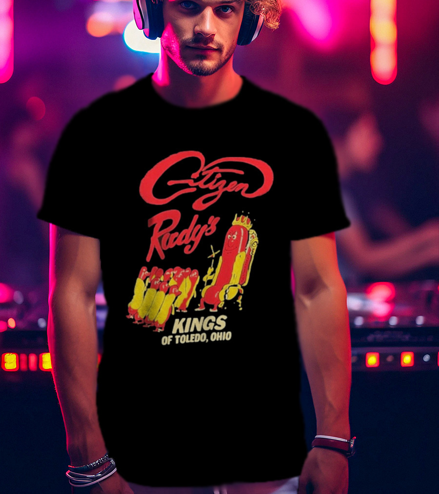 Citizen Rudy's Kings Of Toledo Ohio Hot Dogs T-Shirt