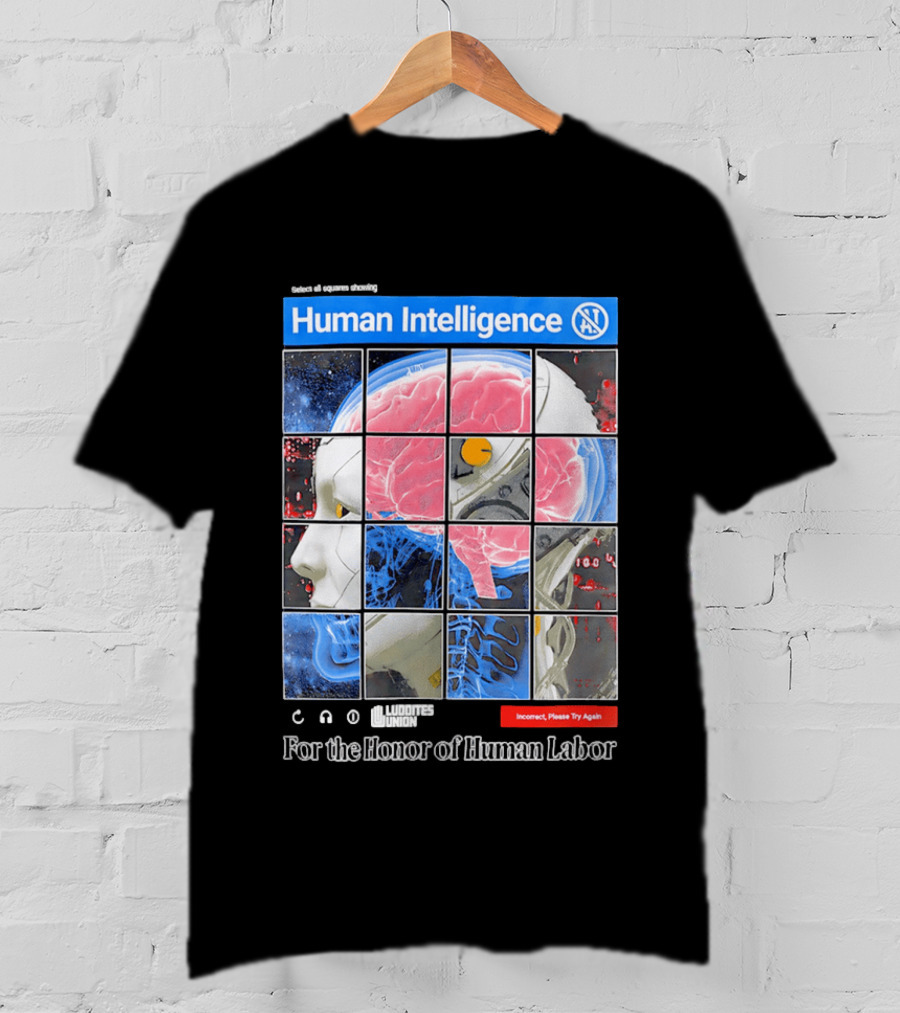 Human Intelligence Luddites Union For The Honor Of Human Labor T-Shirt