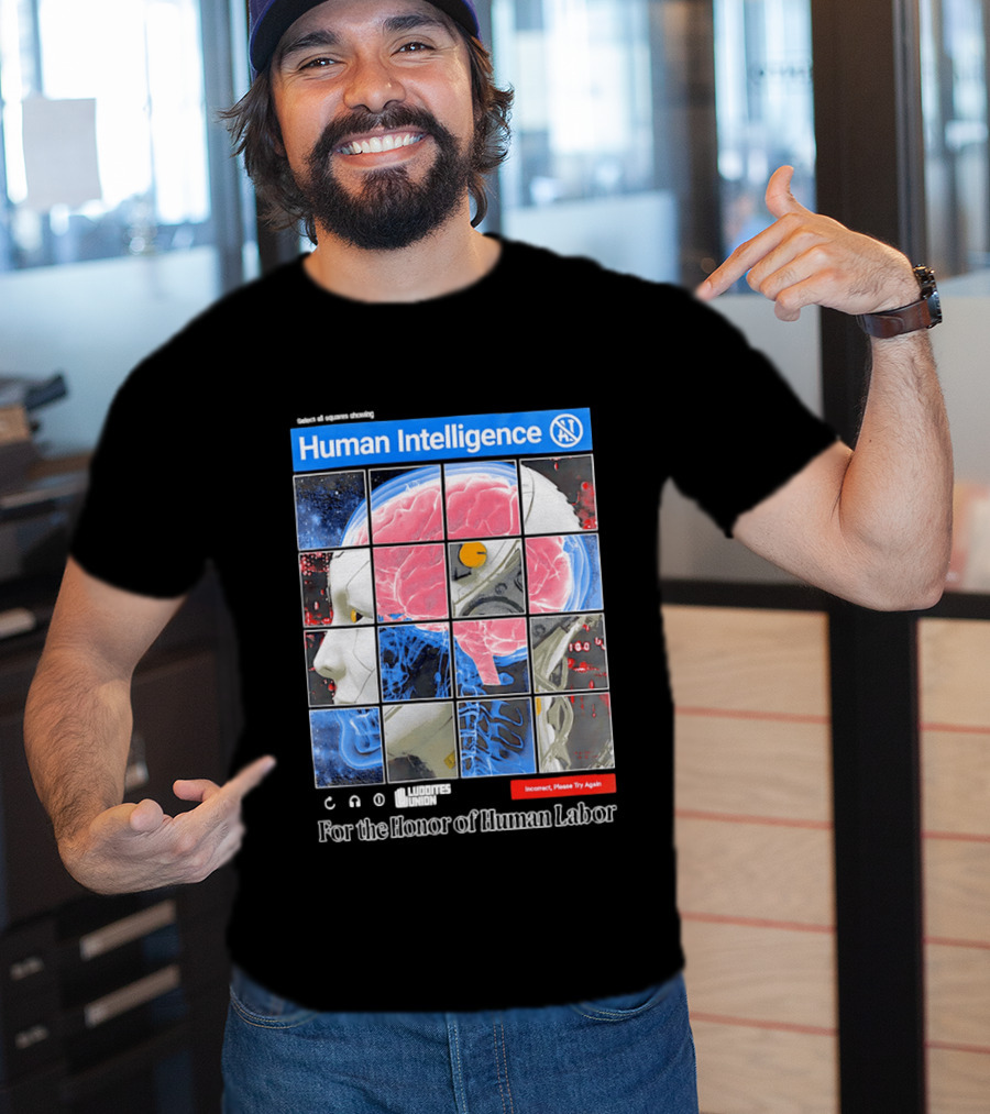 Human Intelligence Luddites Union For The Honor Of Human Labor T-Shirt