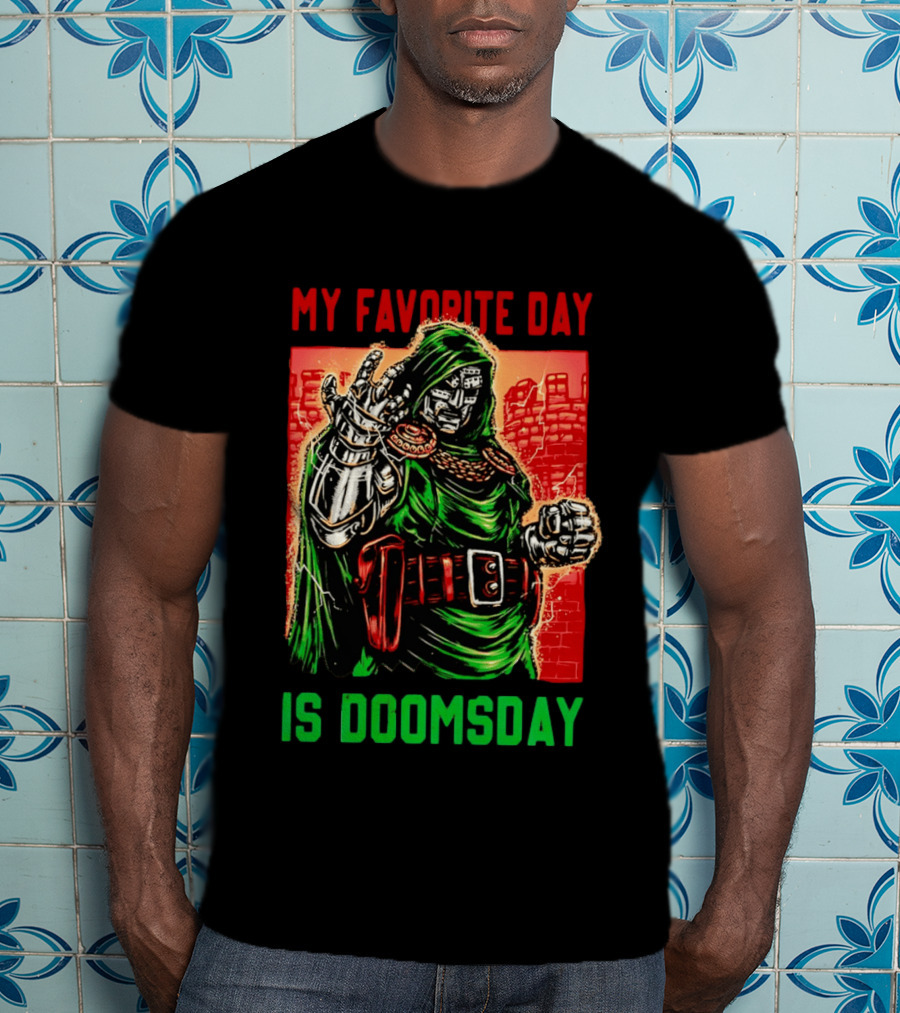 My Favorite Day Is Doomsday Doctor Doom Comic Villain Fans T-Shirt