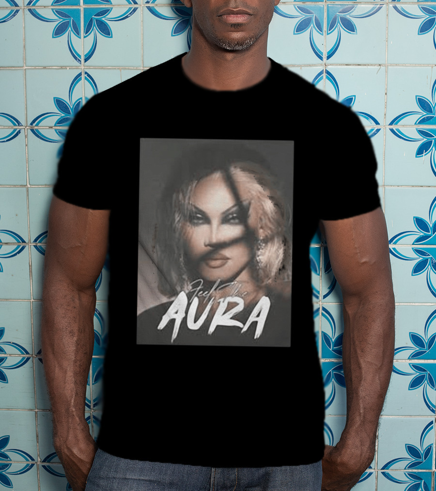 Feel The Aura Aura Mayari Drag Queen Sensation T-Shirt