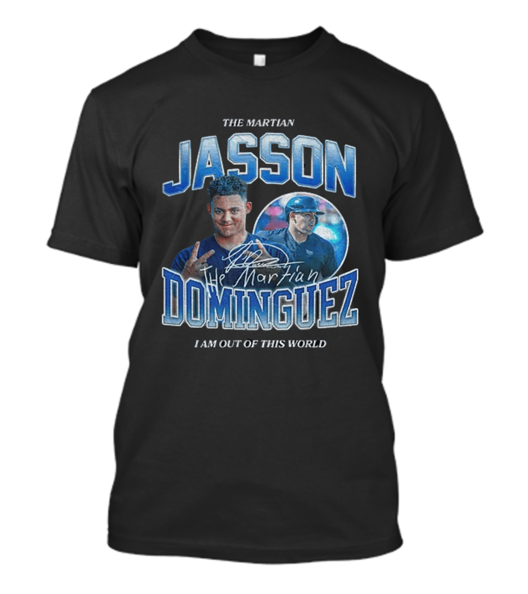 The Martian Jasson Dominguez New York Yankees I Am Out Of This World T-Shirt