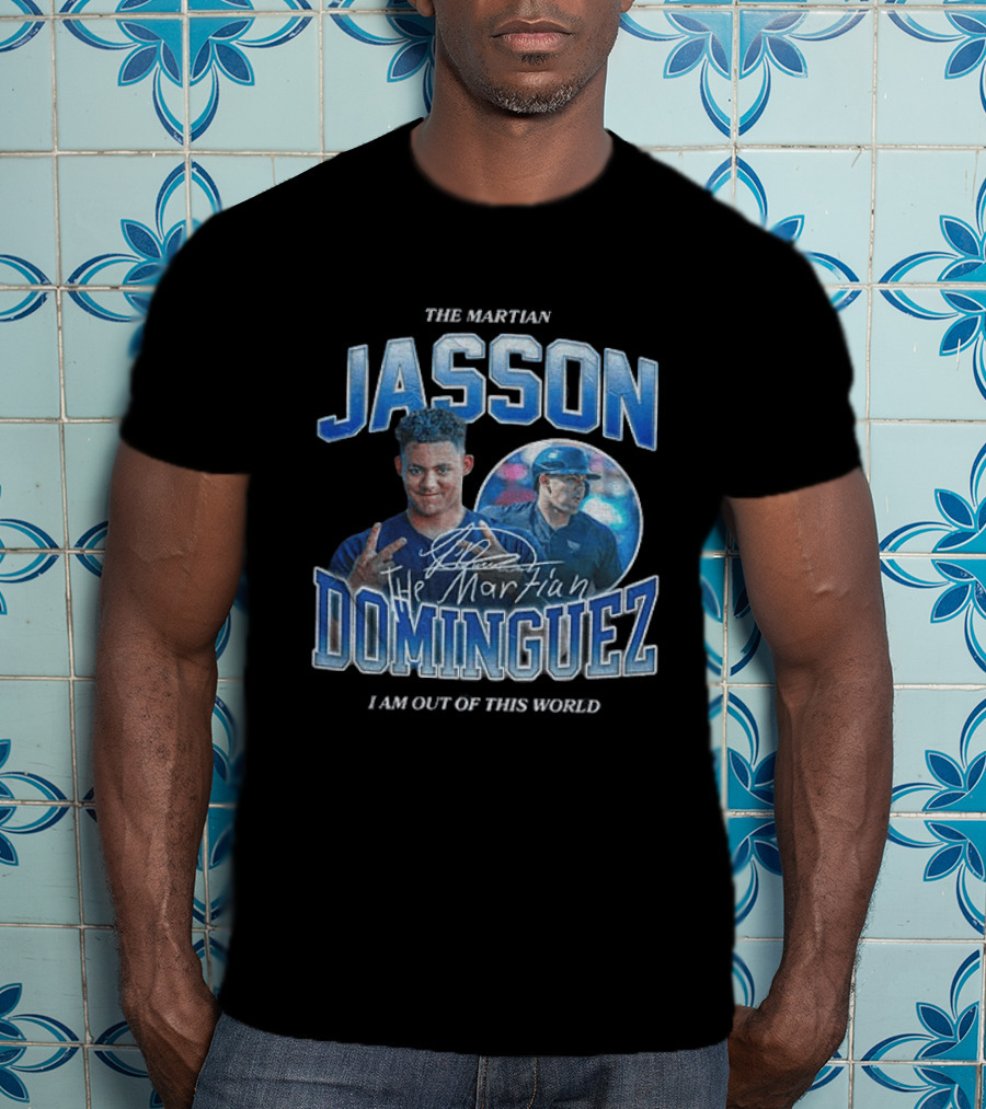 The Martian Jasson Dominguez New York Yankees I Am Out Of This World T-Shirt