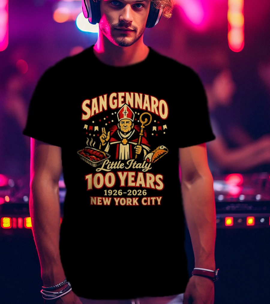 San Gennaro 100 Years 1926 2026 Little Italy New York City Celebration T-Shirt