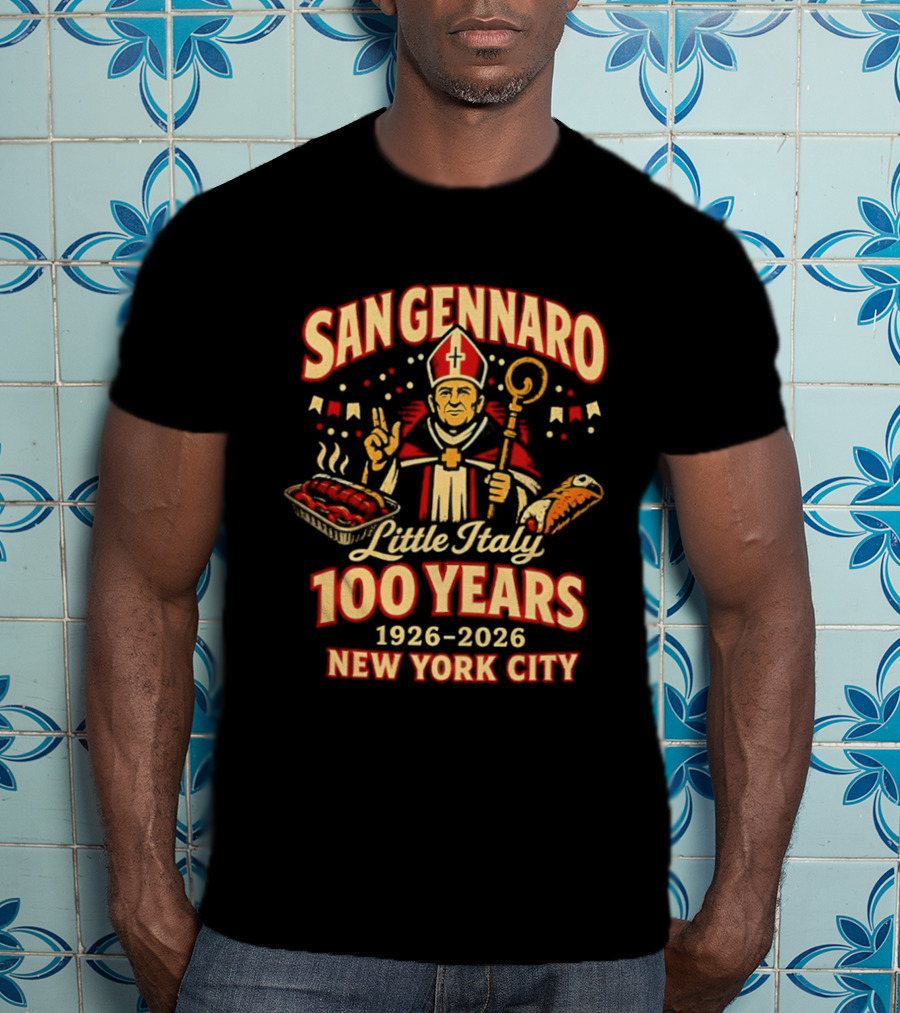 San Gennaro 100 Years 1926 2026 Little Italy New York City Celebration T-Shirt