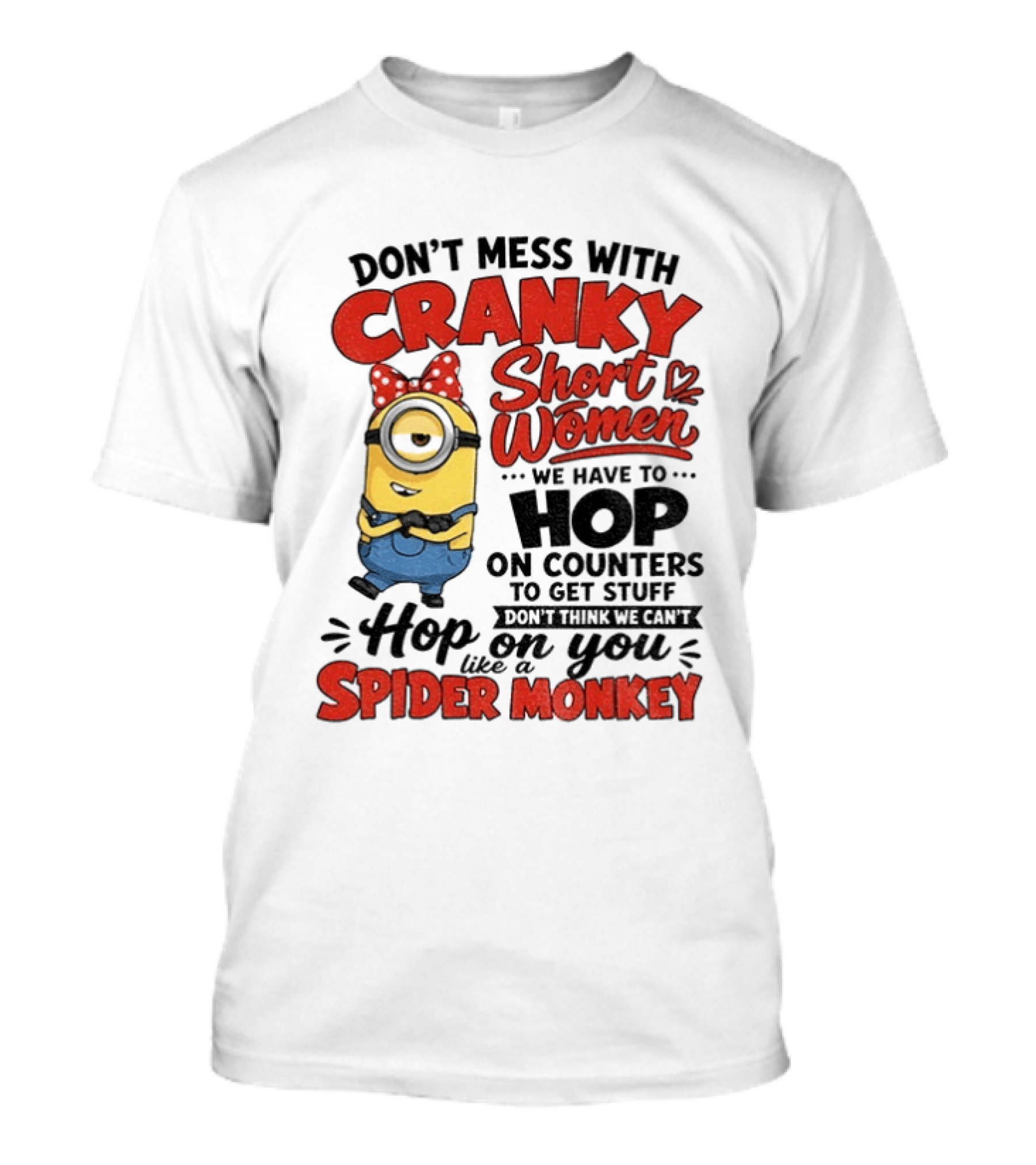 Minion Cranky Short Women Hop On Counters Spider Monkey T-Shirt