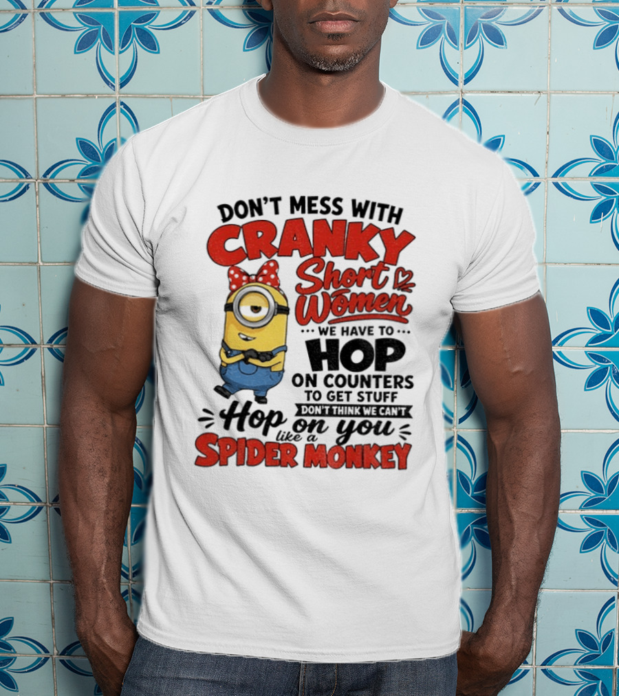 Minion Cranky Short Women Hop On Counters Spider Monkey T-Shirt