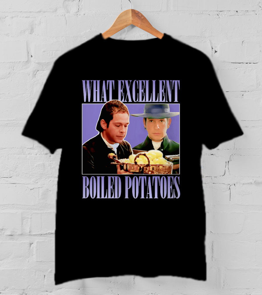 What Excellent Boiled Potatoes Pride And Prejudice Meme T-Shirt