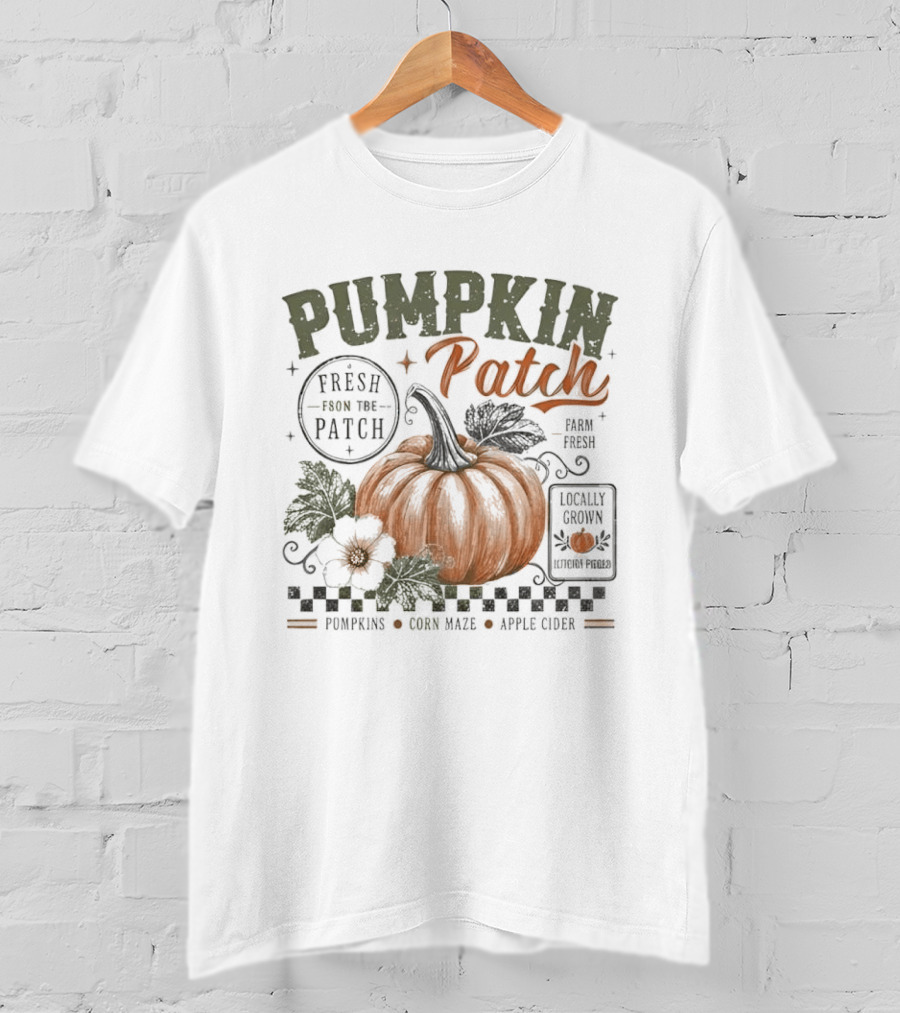 Pumpkin Patch Fresh From Locally Grown Pumpkins Corn Maze Apple Cider Distressed Leaves T-Shirt