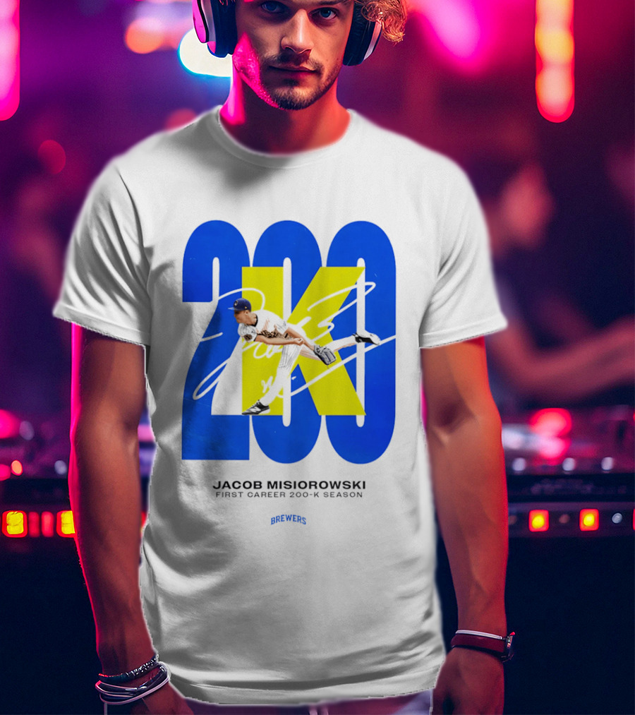 Jacob Misiorowski First Career 200 K Season Brewers 200K T-Shirt